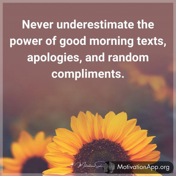 Never underestimate the power of good morning texts