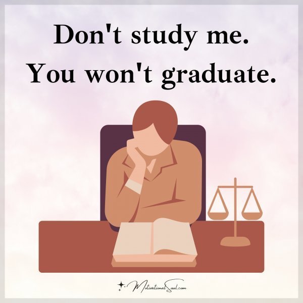 Don't study
