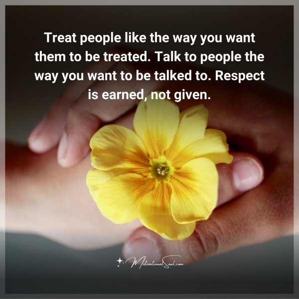 Treat people