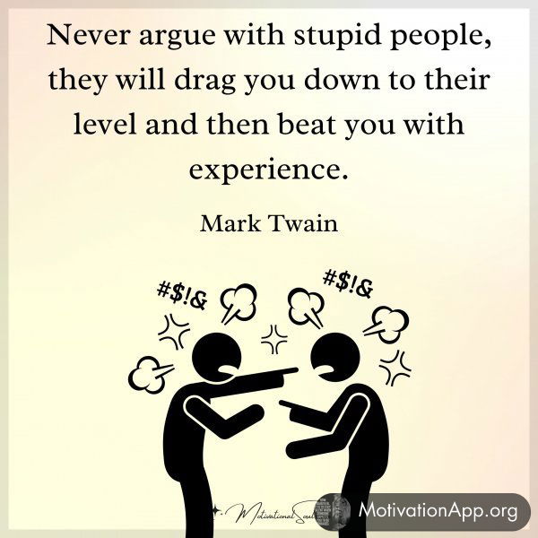 Never argue