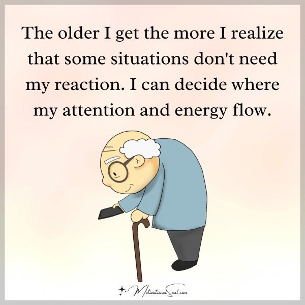 Quote: The older
I get the more I
realize that some