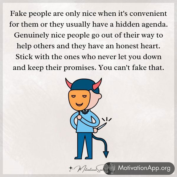 Fake people are only nice