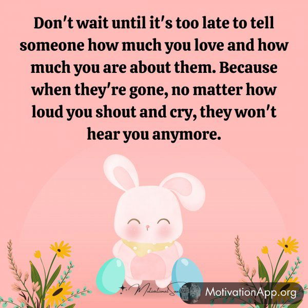 Don't wait