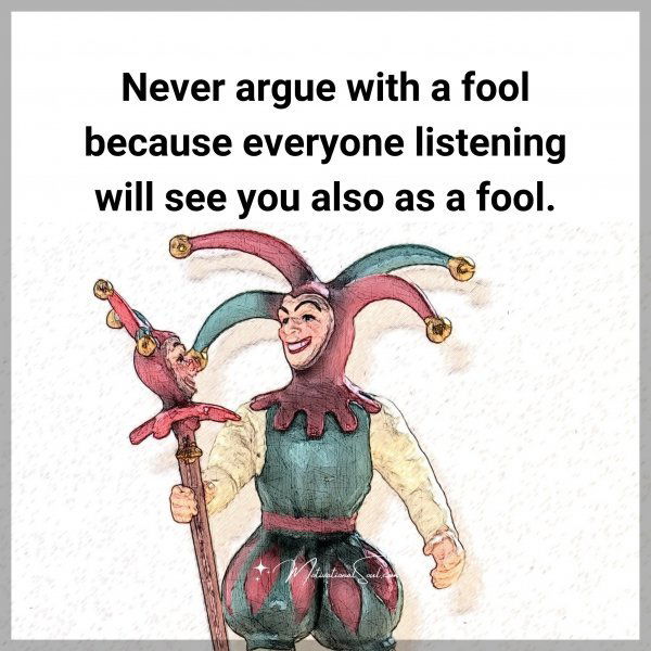 Never argue