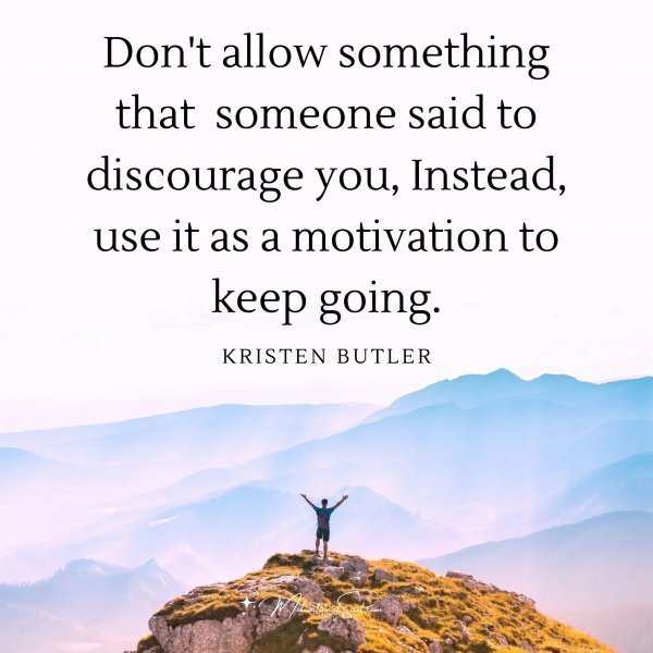 Quote: Don’t allow
something that s
omeone said to