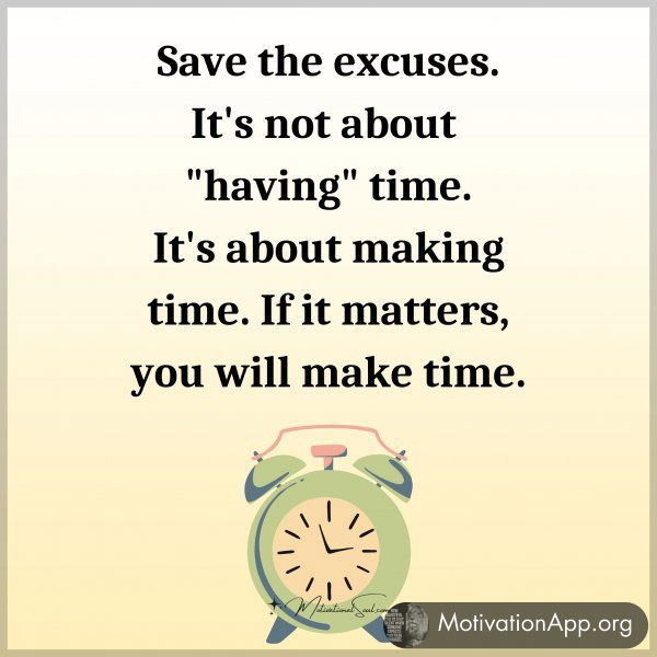 Save the excuses