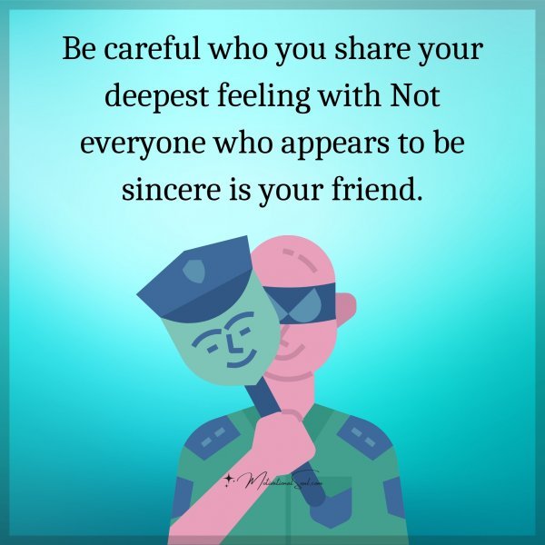 Be careful