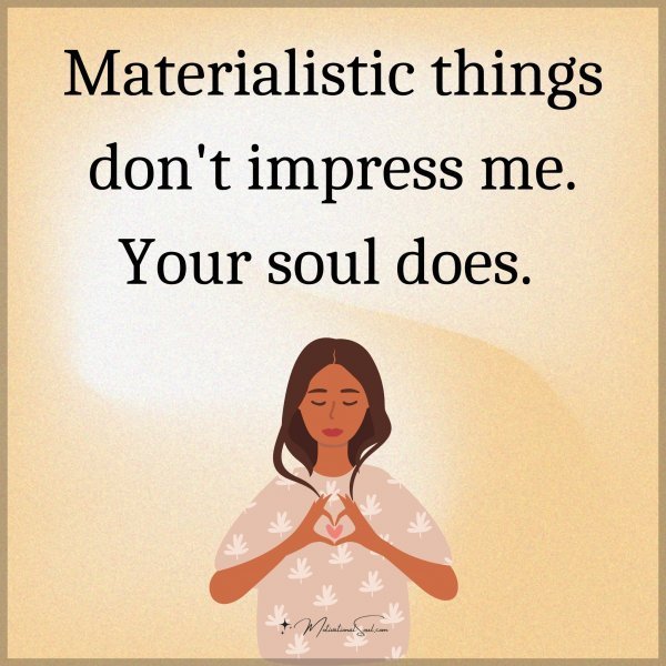 Materialistic