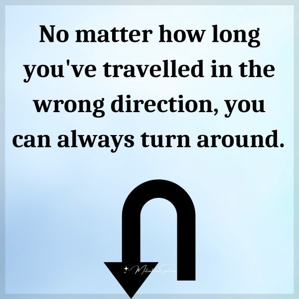 Quote: No matter
how long you’ve
travelled in the