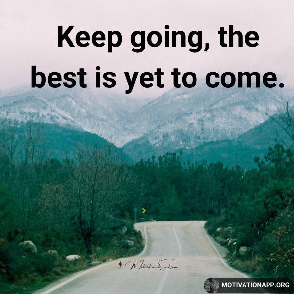 Keep going