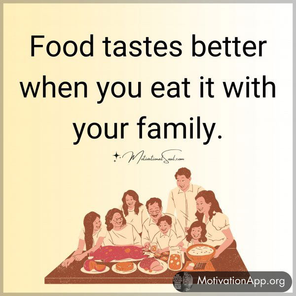 Food tastes better