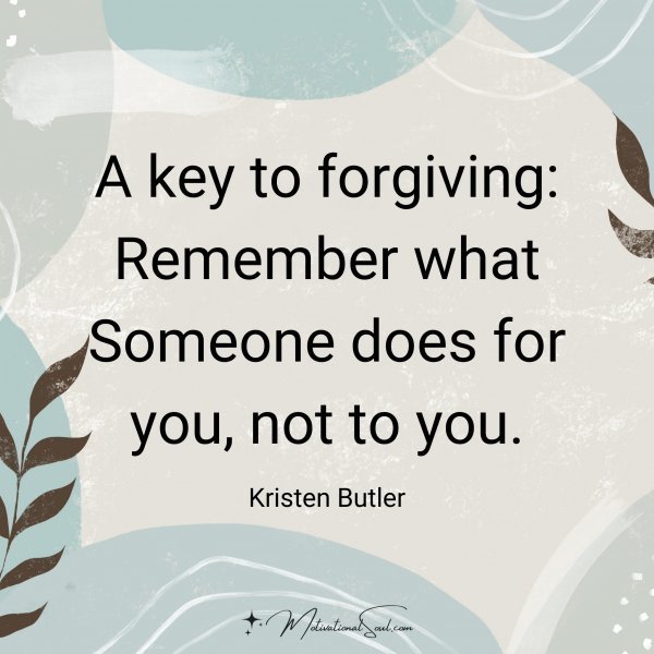 A key to forgiving: