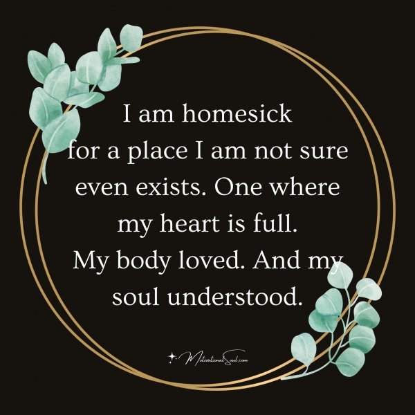 I am homesick