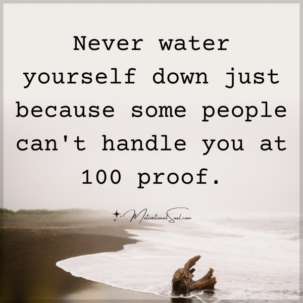 Never water