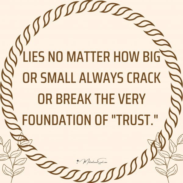 Quote: Lies
no matter how
big or small
always crack or