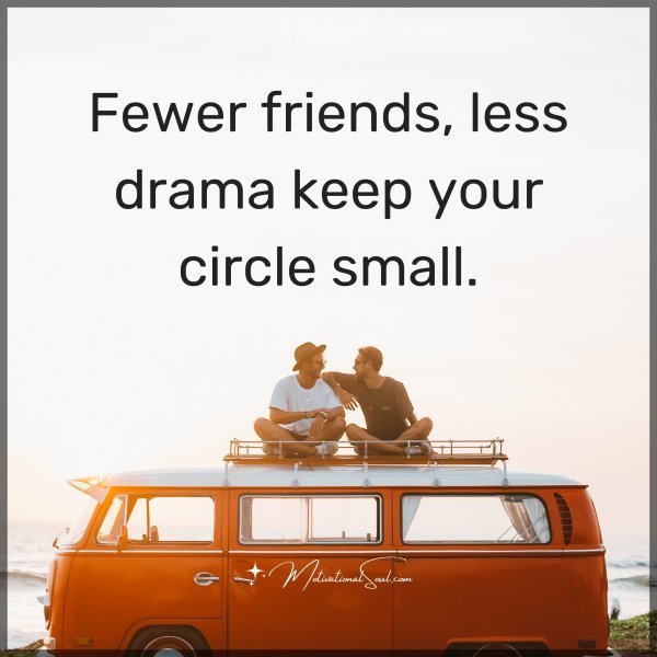 Fewer friends