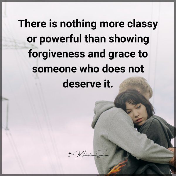 Quote: There is
nothing more
classy or powerful
than