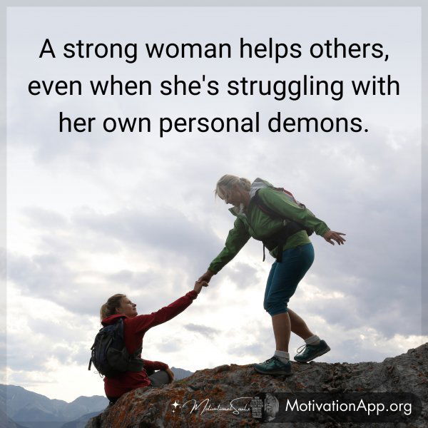 A strong woman helps others