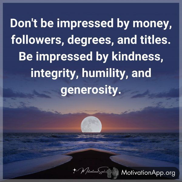 Don't be impressed by money