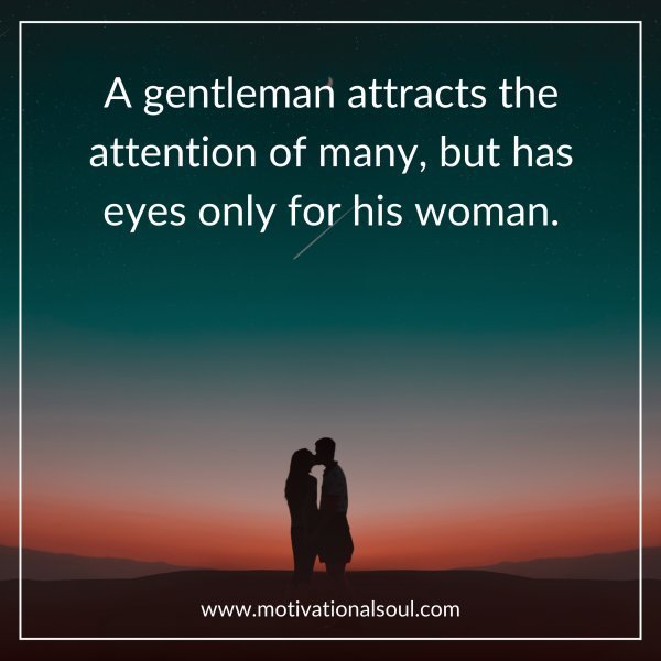 A gentleman attracts the