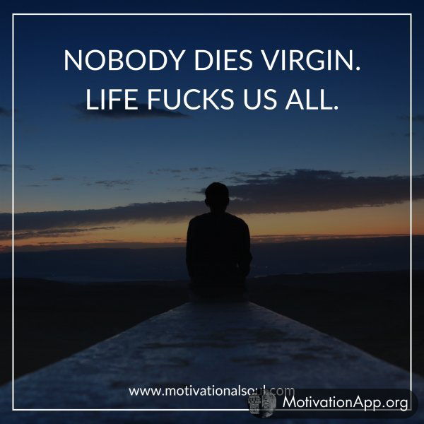 NOBODY DIES VIRGIN