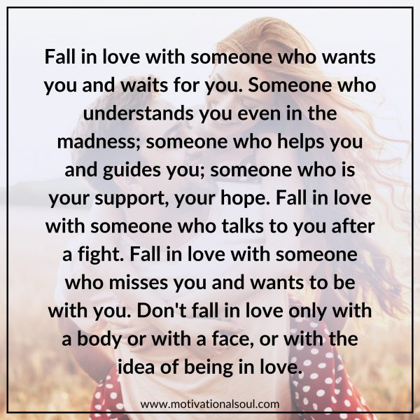 Fall in love with someone who