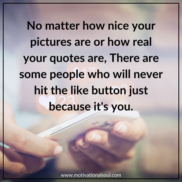 NO MATTER HOW NICE YOUR