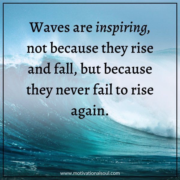 Waves Are Inspiring