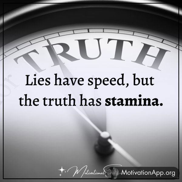 Lies have Speed