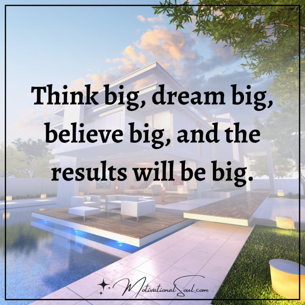 THINK BIG