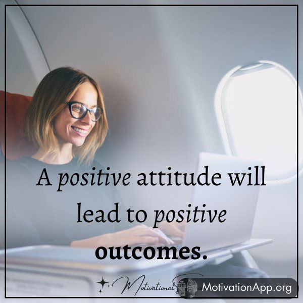 A POSITIVE ATTITUDE