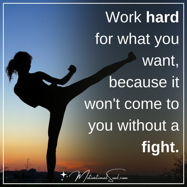 WORK HARD FOR WHAT