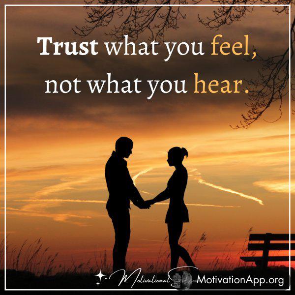 Trust what you feel