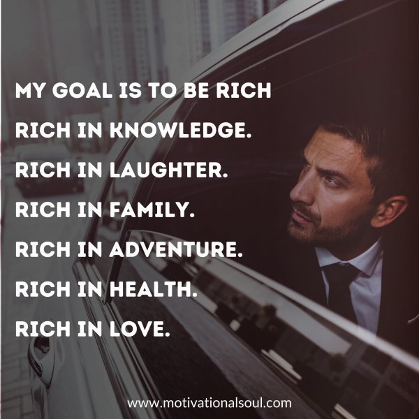 My goal is to be rich