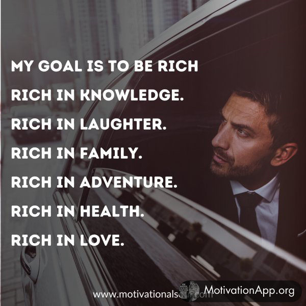 My goal is to be rich