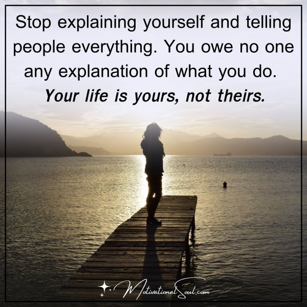 Stop explaining