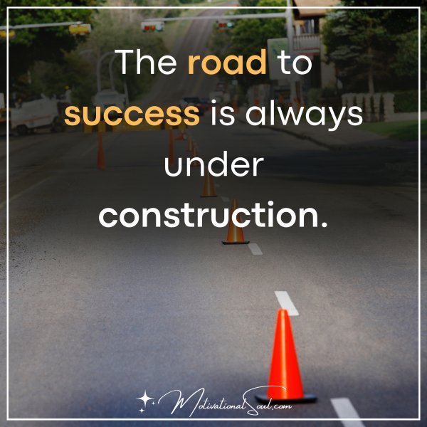 THE ROAD TO SUCCESS