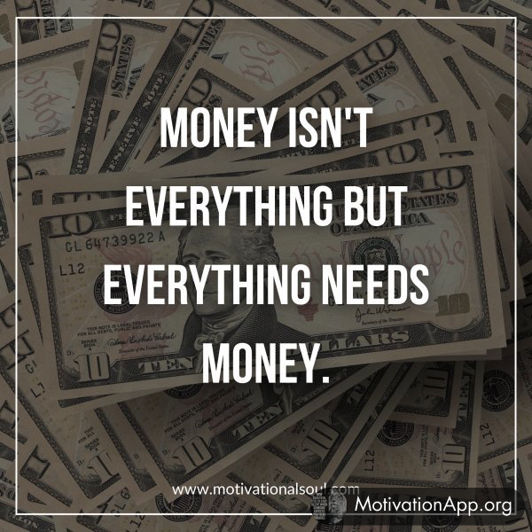 MONEY ISN'T