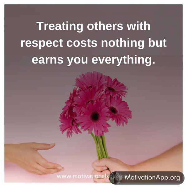 Treating others with