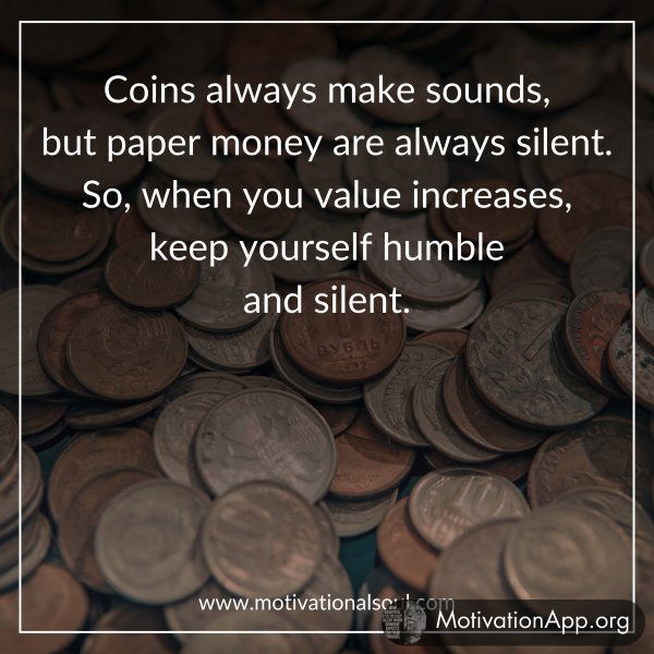 Coins always make sounds