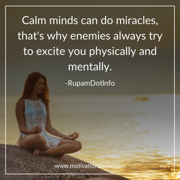 Calm minds can do miracles