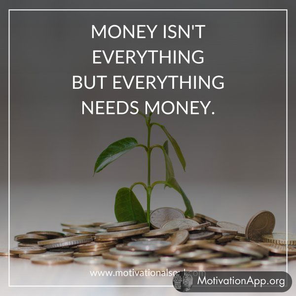 MONEY ISN'T