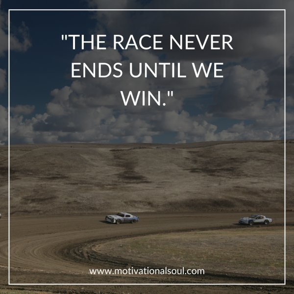 "THE RACE NEVER