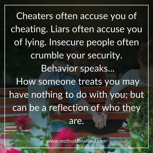 "Cheaters often accuse you of