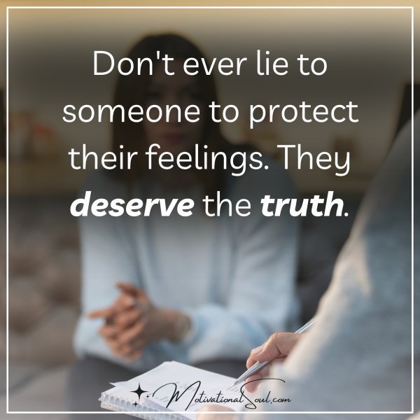 DON'T EVER LIE TO SOMEONE