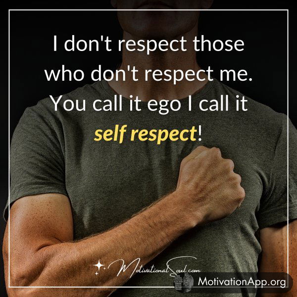 I don't respect those who