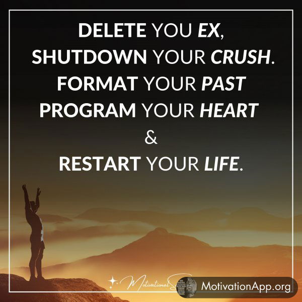 DELETE YOU EX. SHUTDOWN YOUR