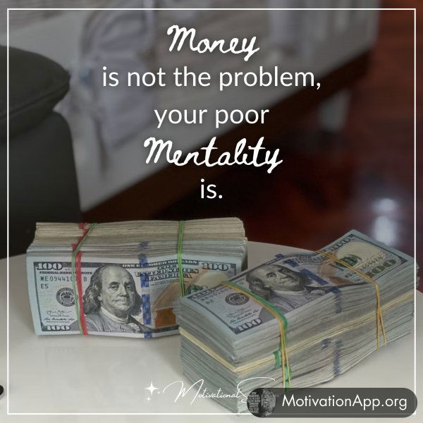 MONEY IS NOT THE PROBLEM