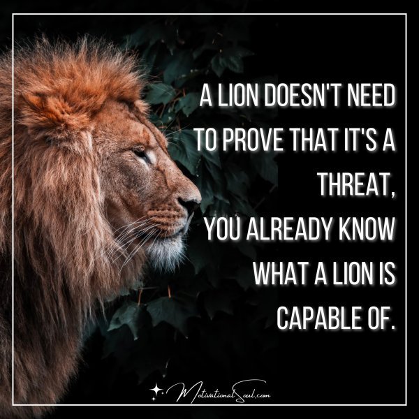 A LION DOESN'T NEED