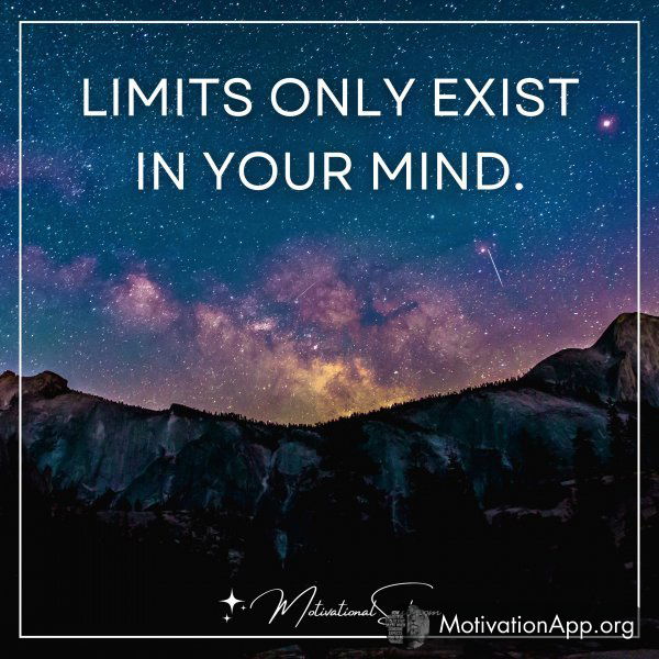 LIMITS ONLY EXIST